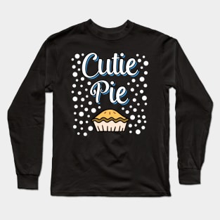 Cutie Pie ( Pie Day ) Long Sleeve T-Shirt